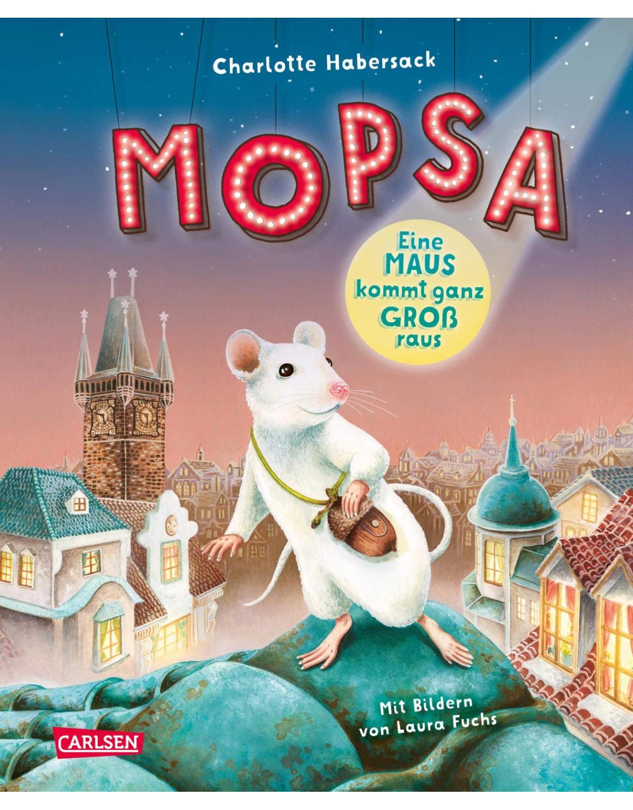 Mopsa - Eine Maus kommt ganz gro raus: Ein Buch zum Vorlesen ab 5 Jahren