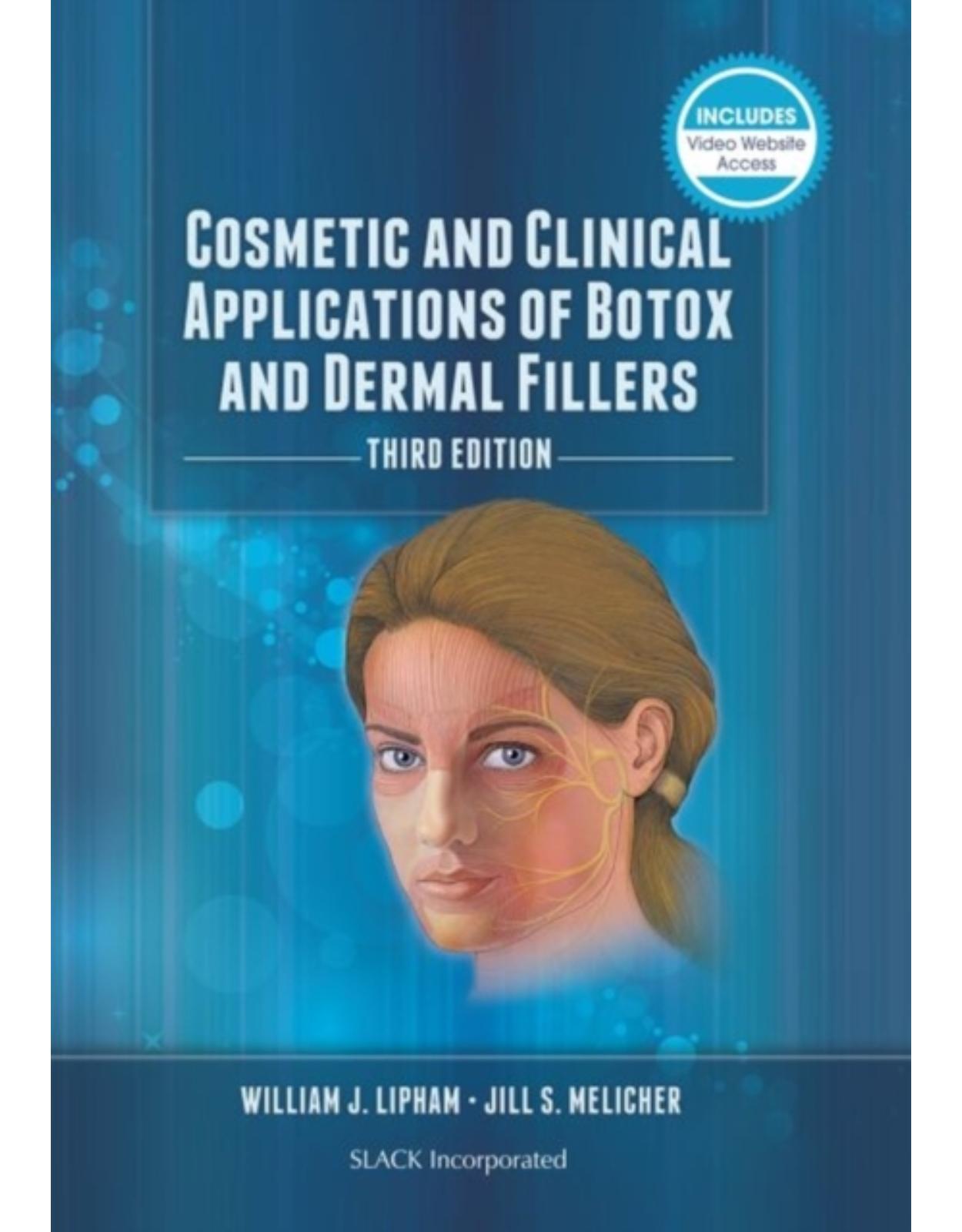 Cosmetic and Clinical Applications of Botox and Dermal Fillers