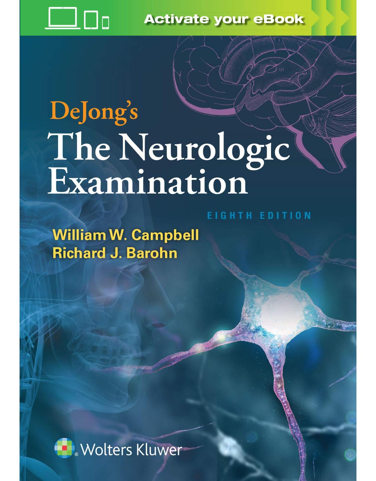 DeJongs The Neurologic Examination. Eighth edition