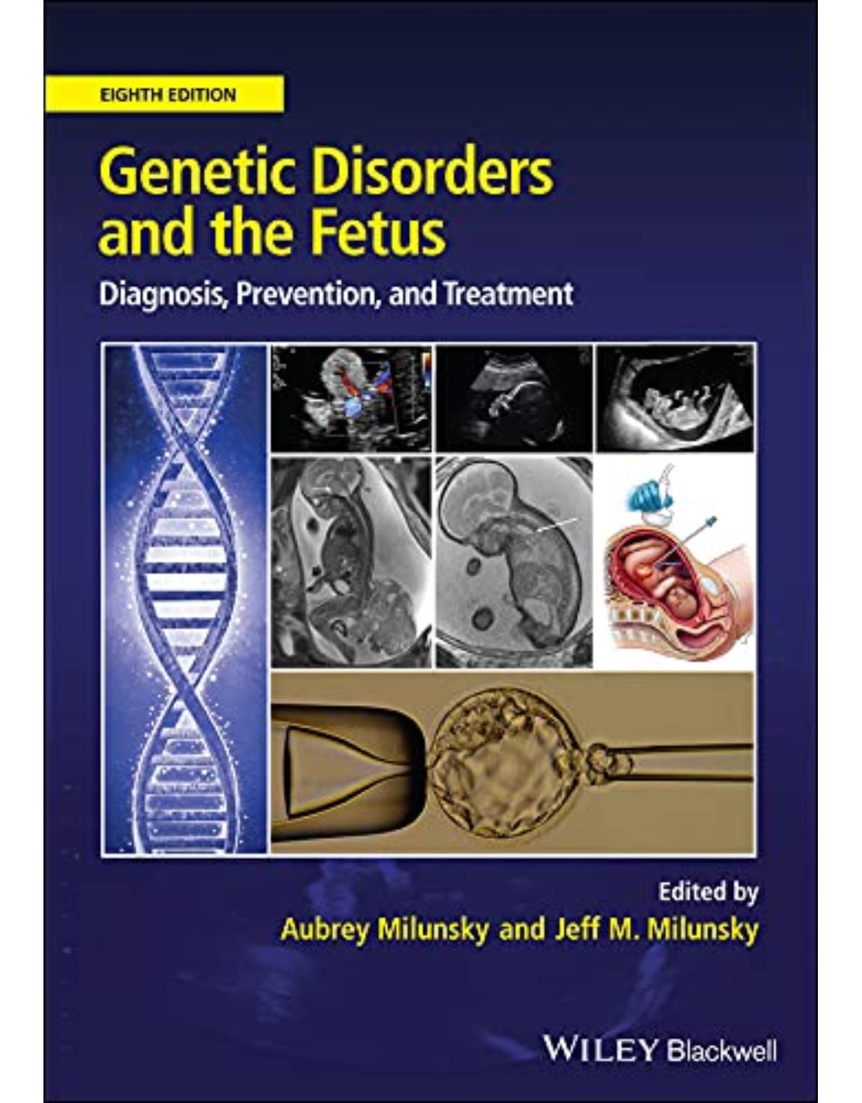 Genetic Disorders and the Fetus: Diagnosis, Prevention and Treatment 