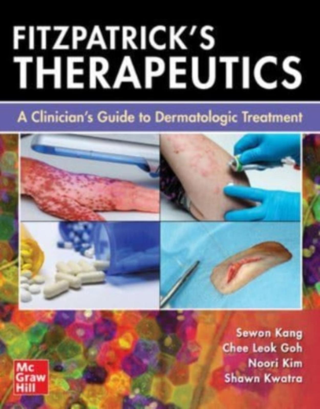 Fitzpatrick’s Therapeutics: A Clinician’s Guide to Dermatologic Treatment