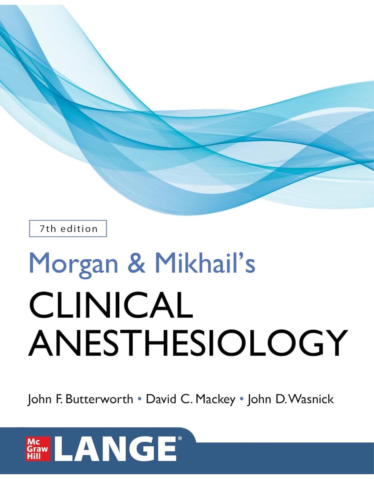 Morgan and Mikhail’s Clinical Anesthesiology, 7th Edition