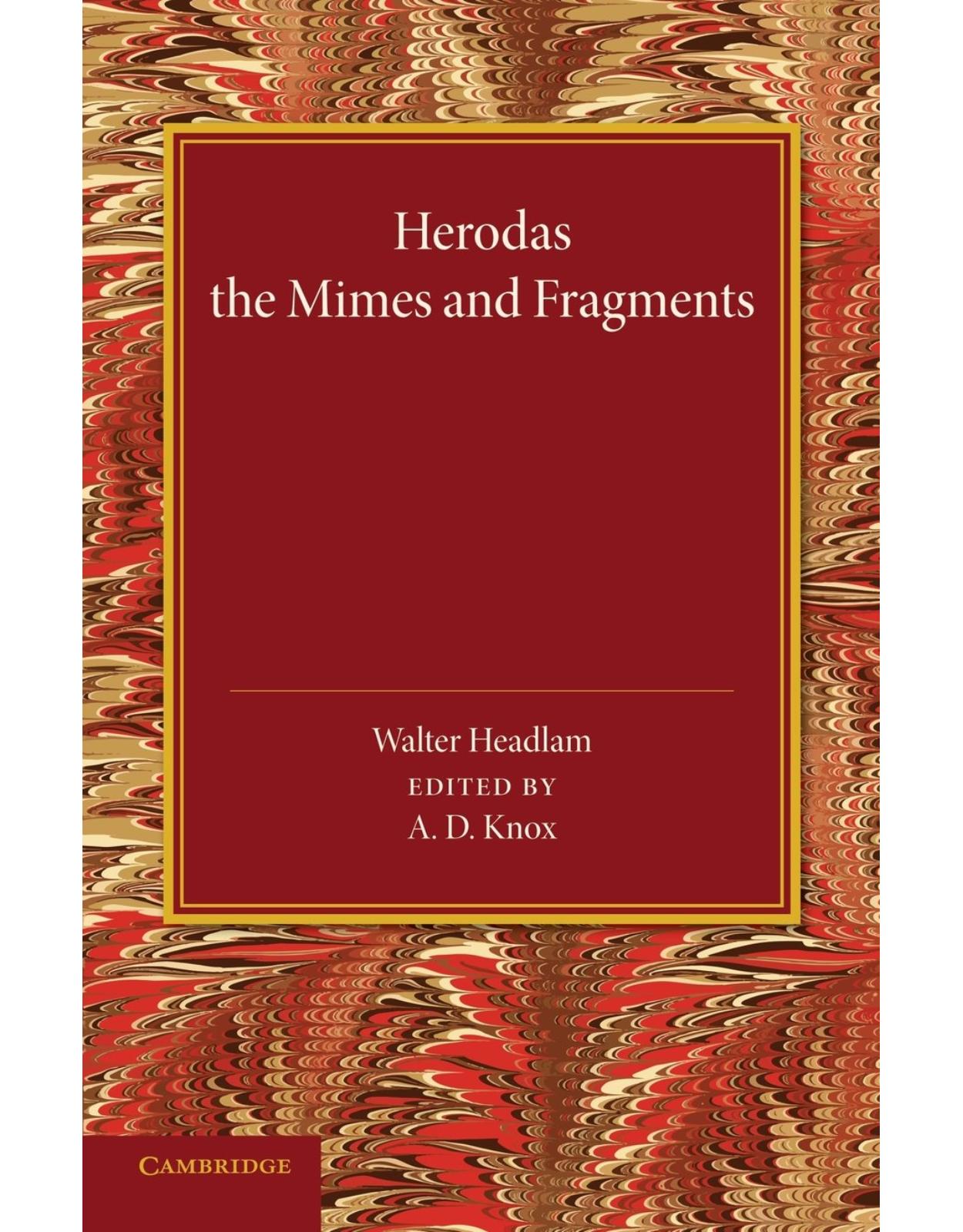 Herodas: The Mimes and Fragments