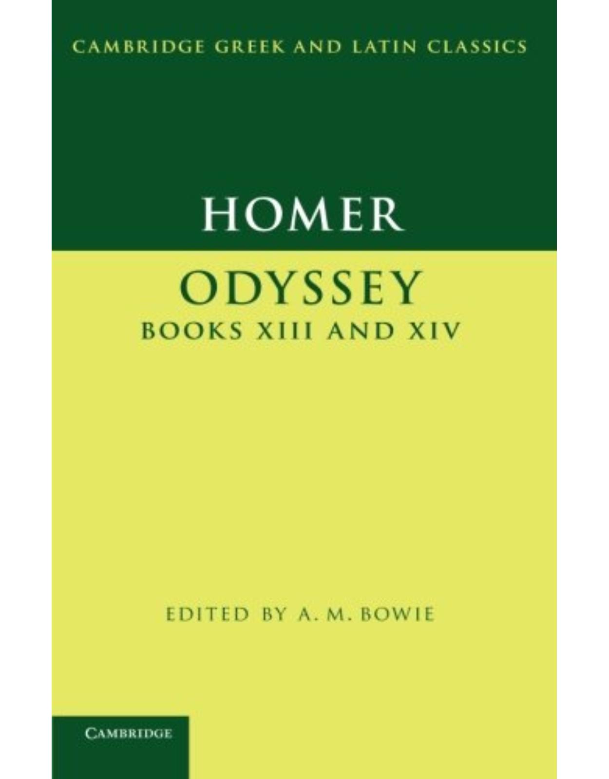 Homer: Odyssey Books XIII and XIV (Cambridge Greek and Latin Classics) 