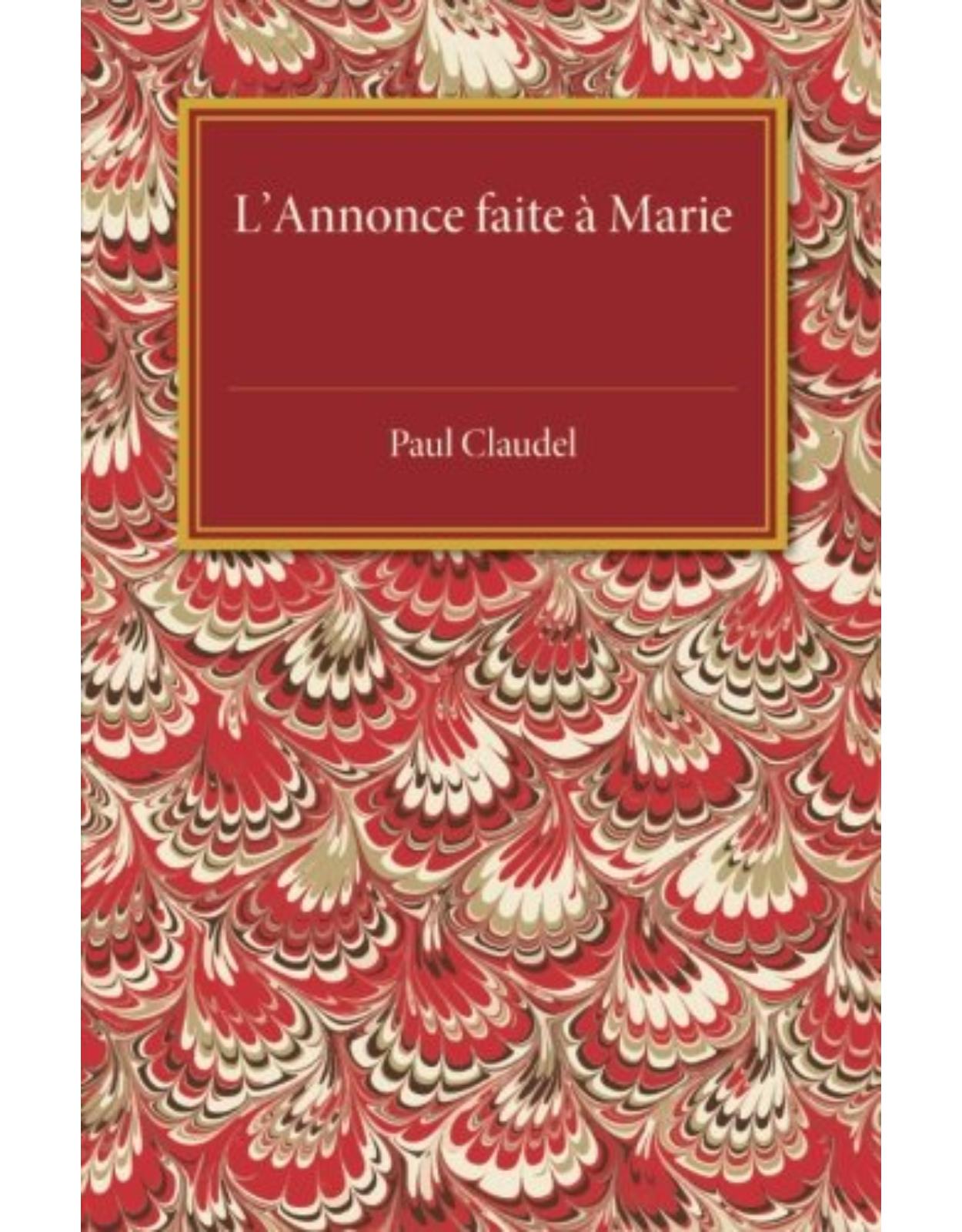 L'annonce faite a Marie: Mystere en quatre actes et un prologue