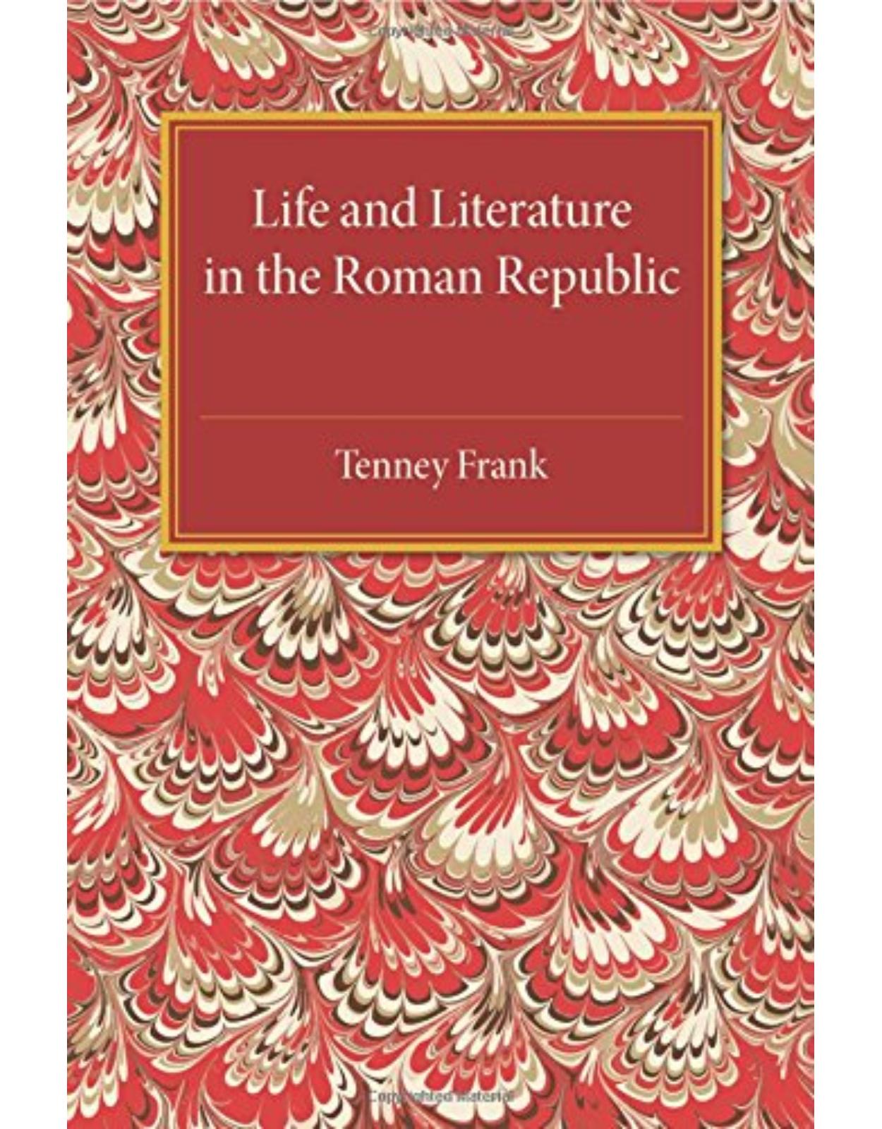 Life and Literature in the Roman Republic