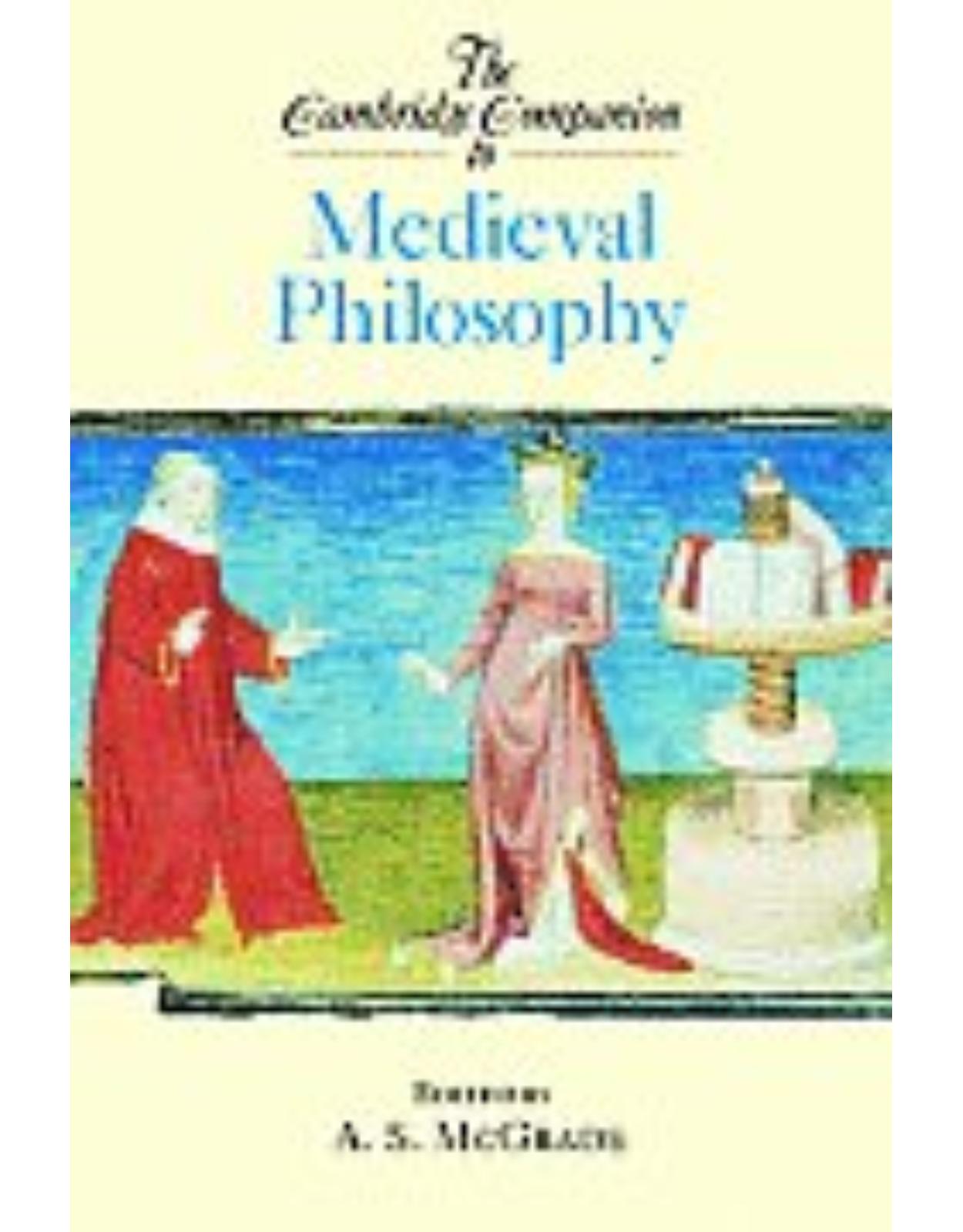 The Cambridge Companion to Medieval Philosophy