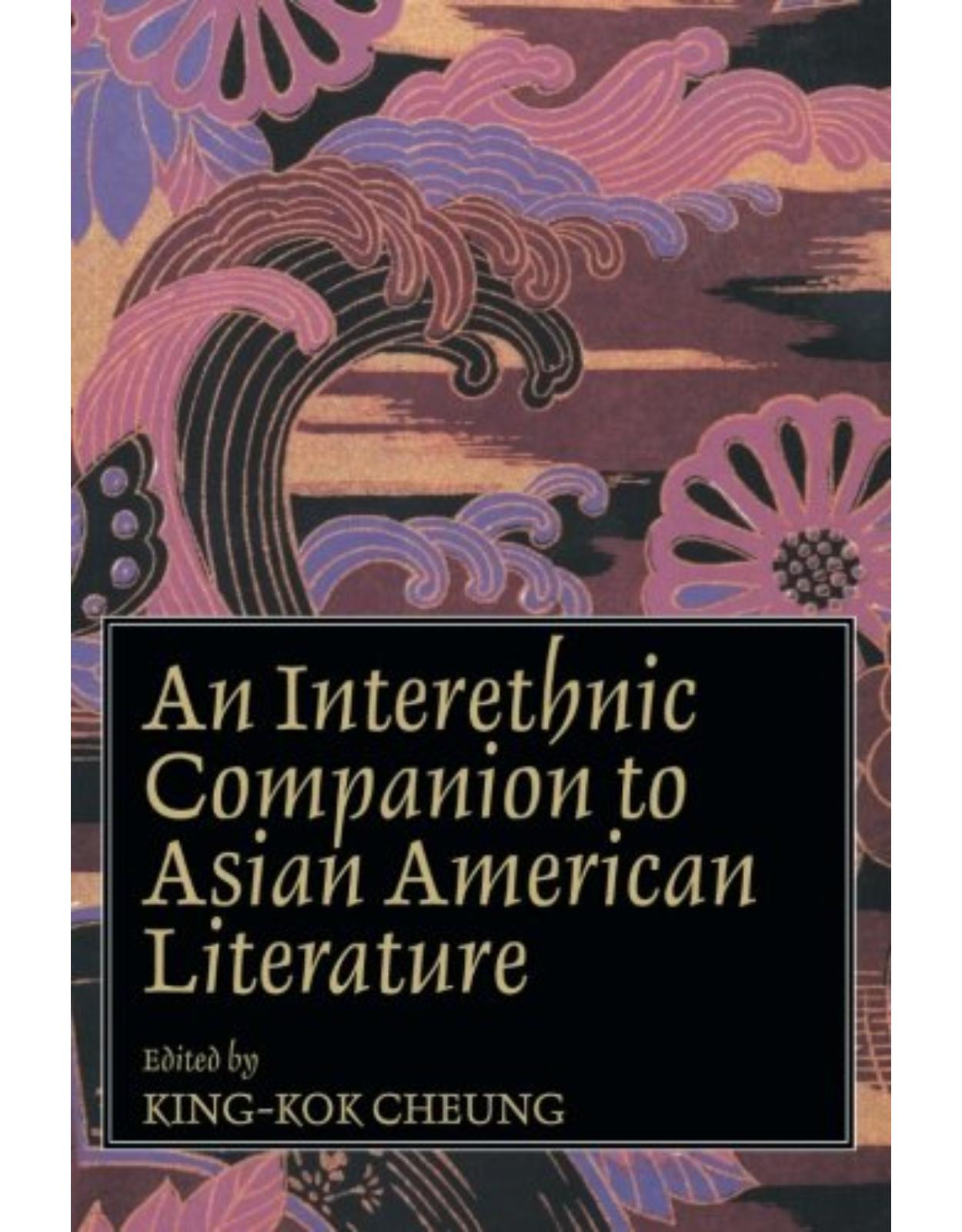 An Interethnic Companion to Asian American Literature
