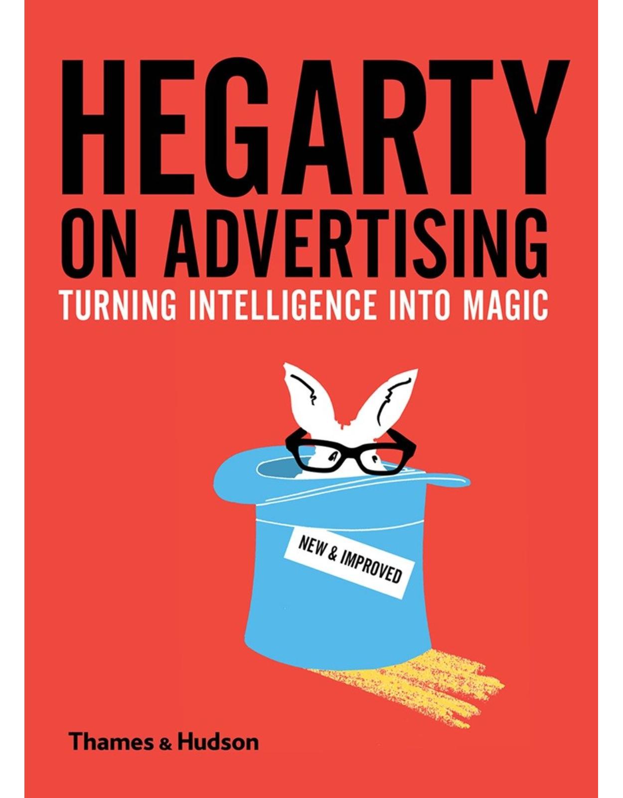 Hegarty on Advertising: Turning Intelligence into Magic 