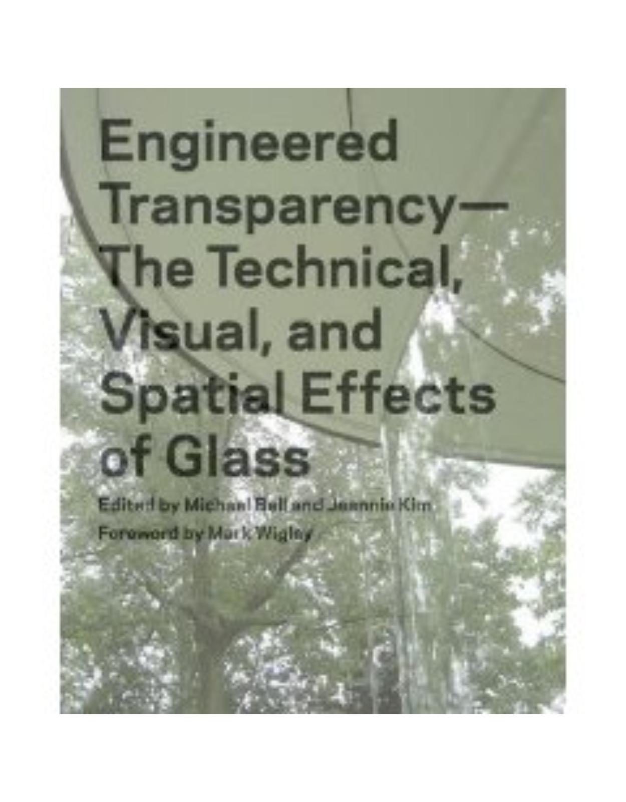 Engineering Transparency: The Technical, Visual, and Spatial Effects of Glass