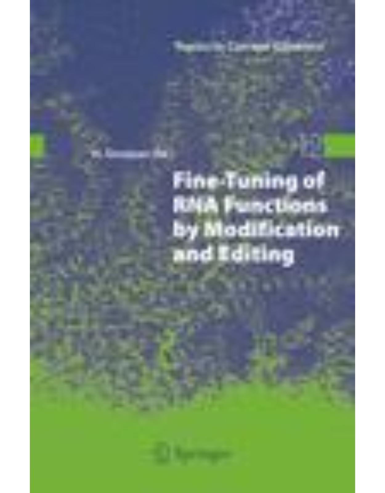 Fine-Tuning of RNA Functions by Modification and Editing