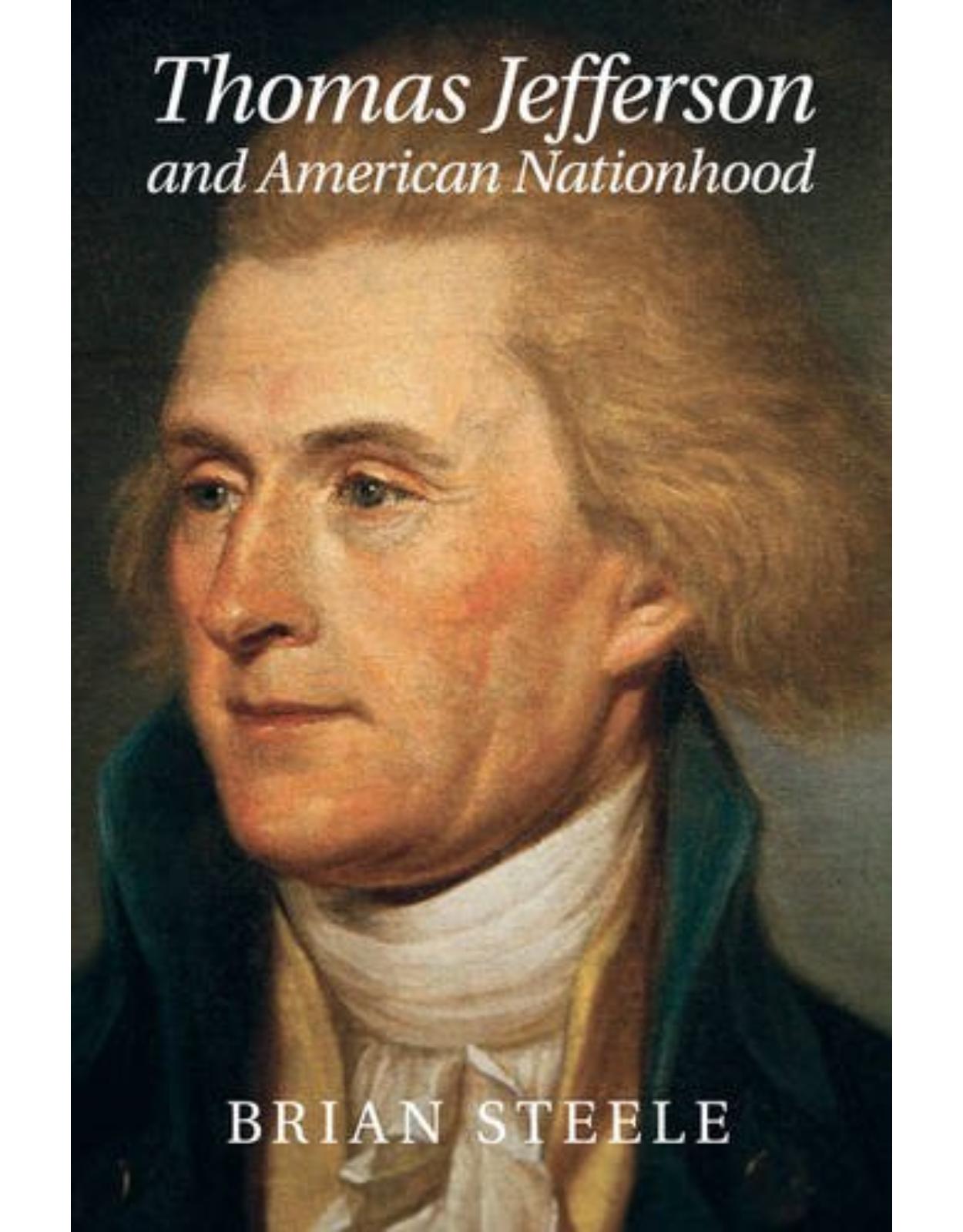 Thomas Jefferson and American Nationhood