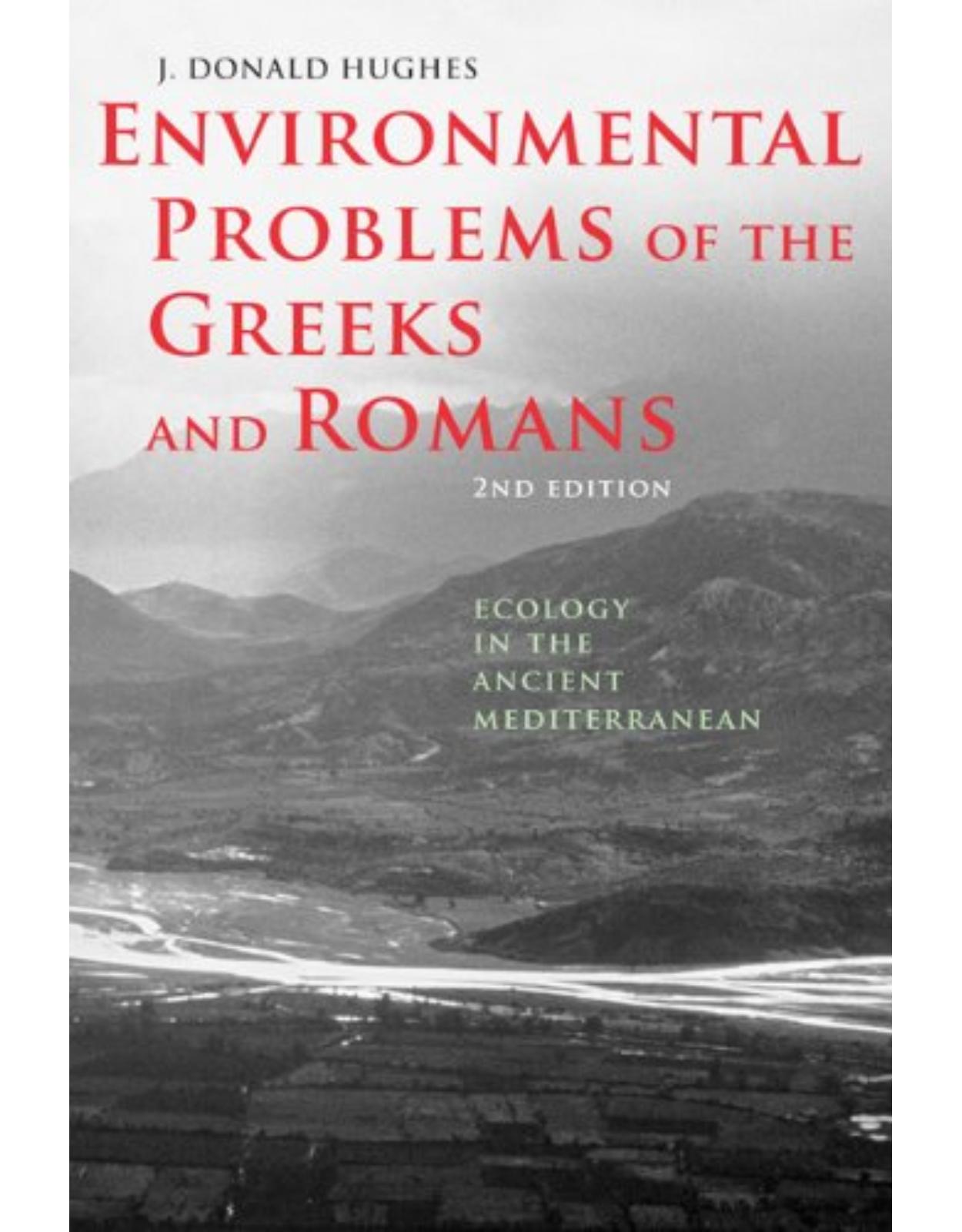Environmental Problems of the Greeks and Romans, Ecology in the Ancient Mediterranean (Second Edition)