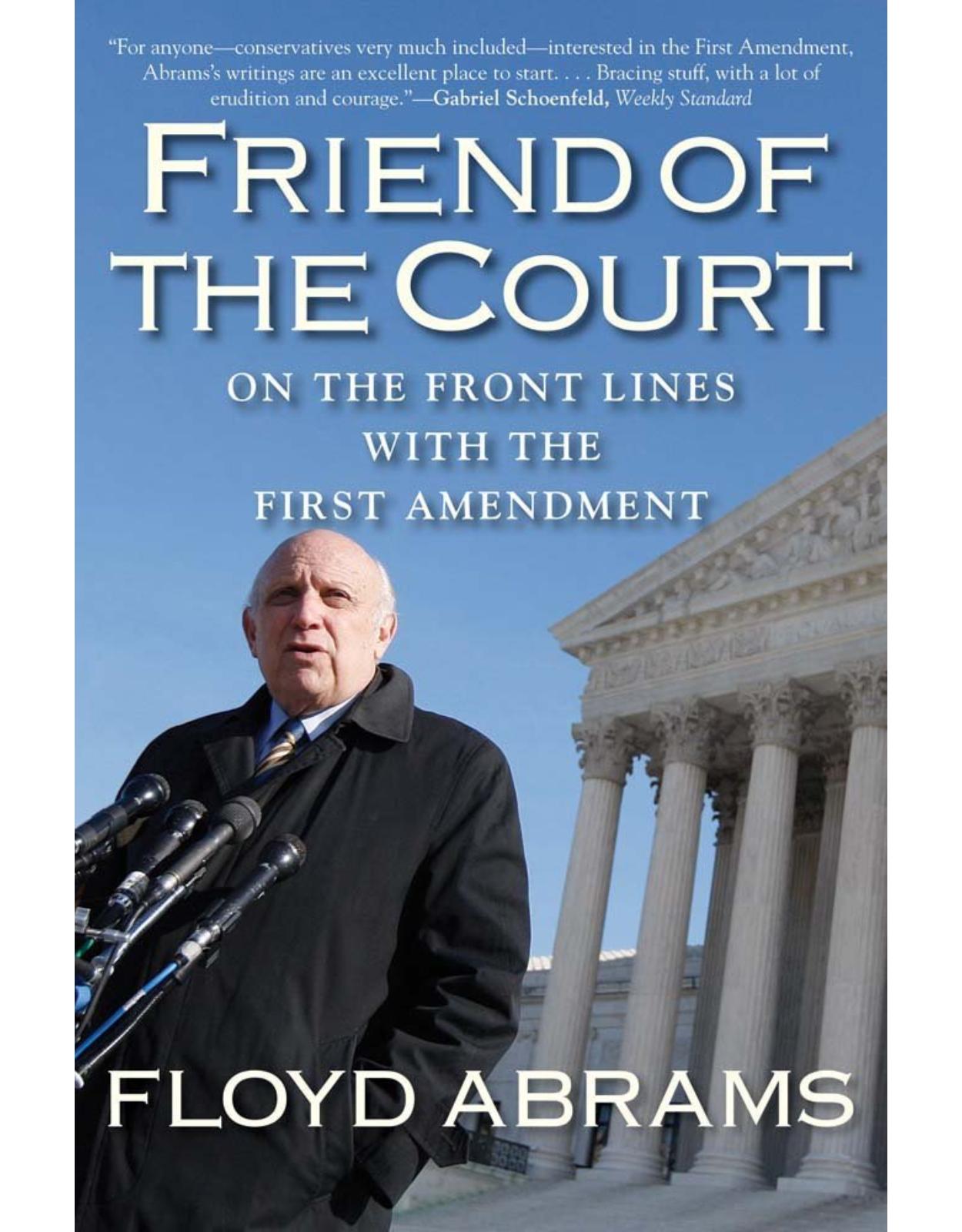 Friend of the Court. On the Front Lines with the First Amendment
