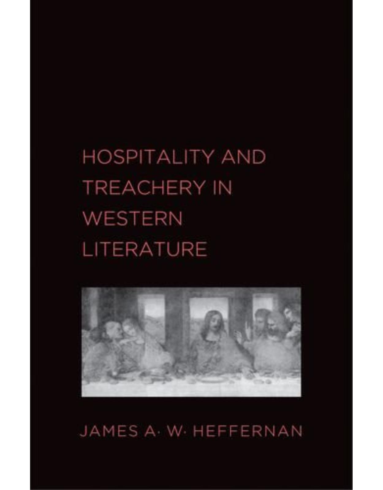 Hospitality and Treachery in Western Literature.