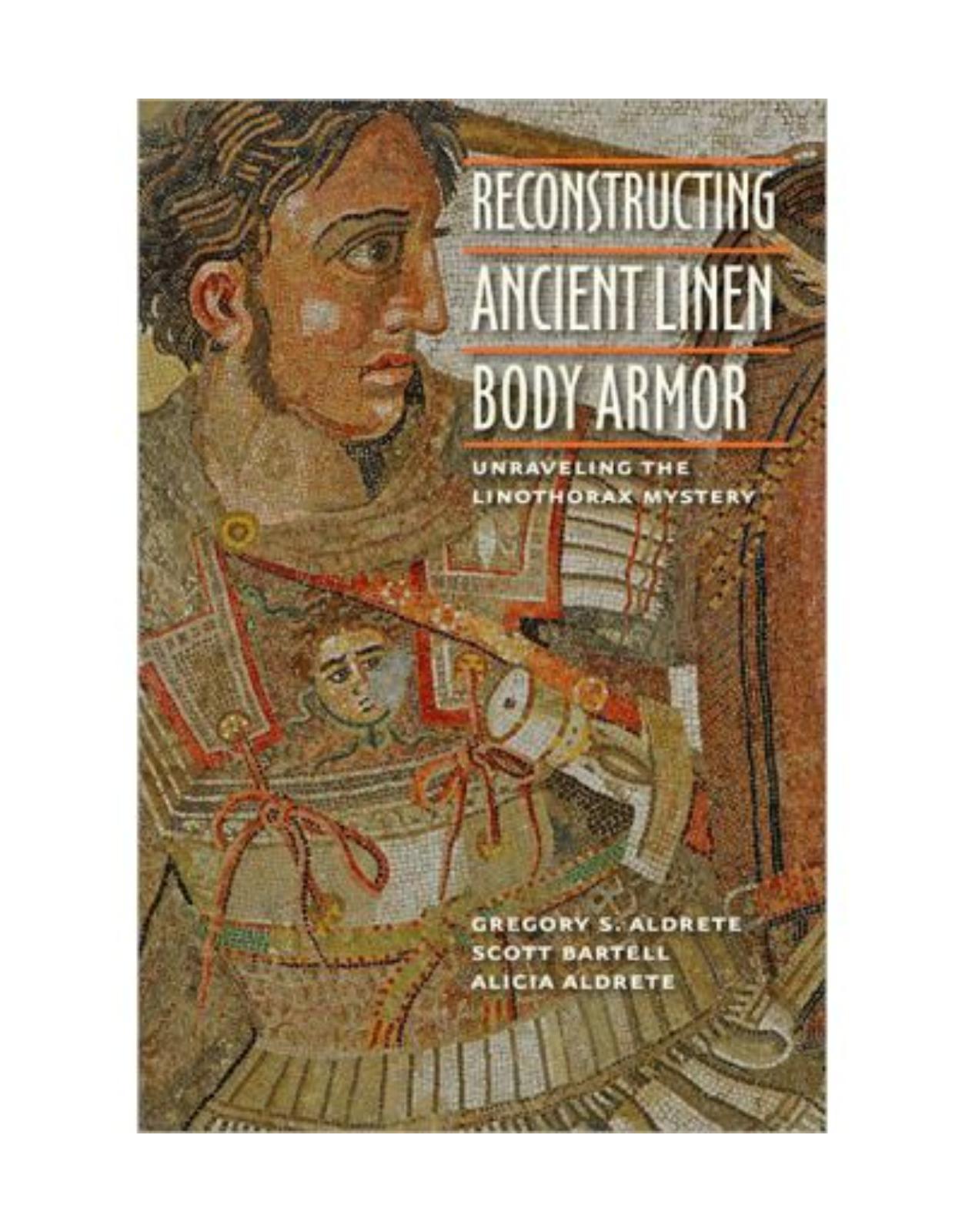 Reconstructing Ancient Linen Body Armor. Unraveling the Linothorax Mystery