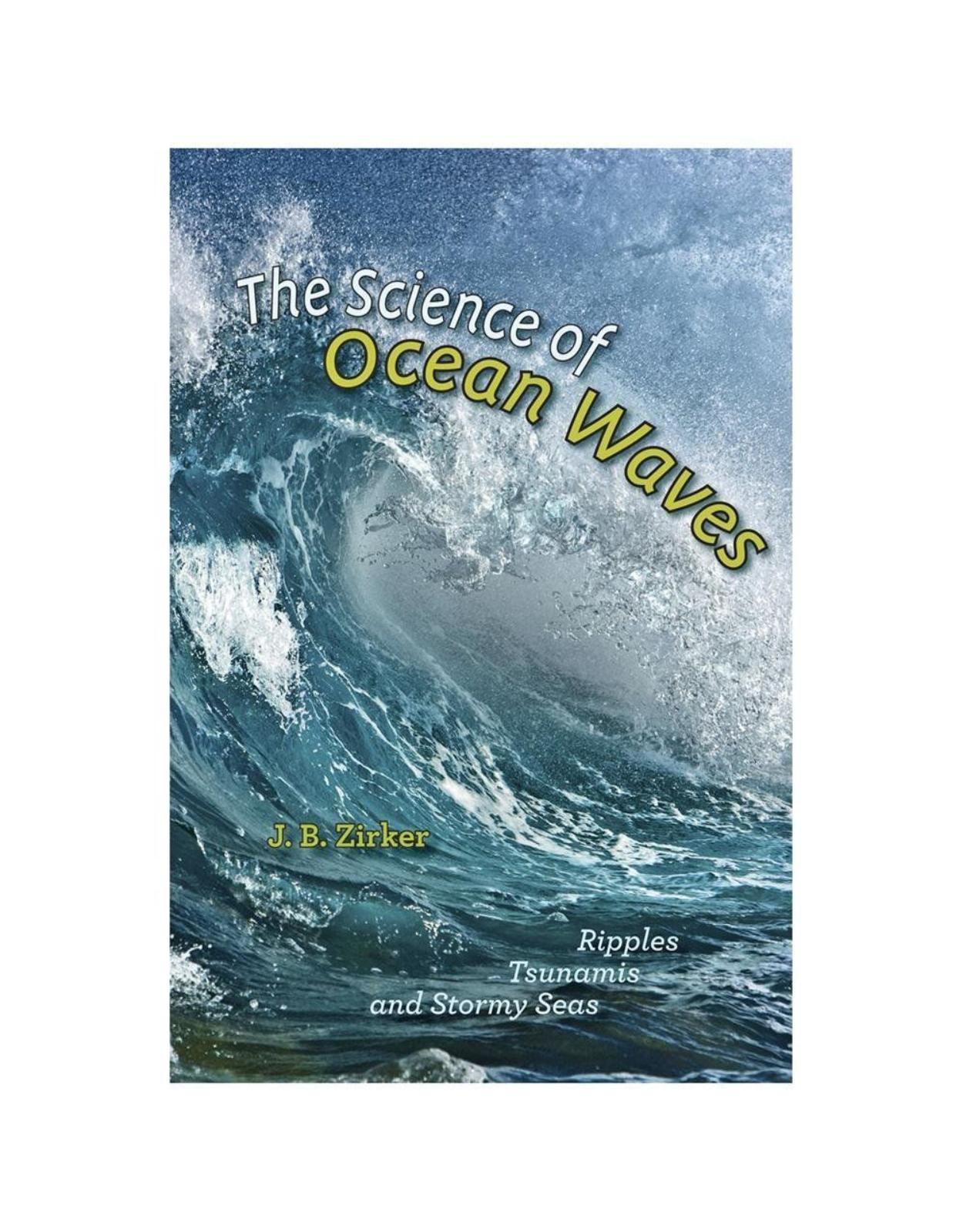 Science of Ocean Waves. Ripples, Tsunamis, and Stormy Seas