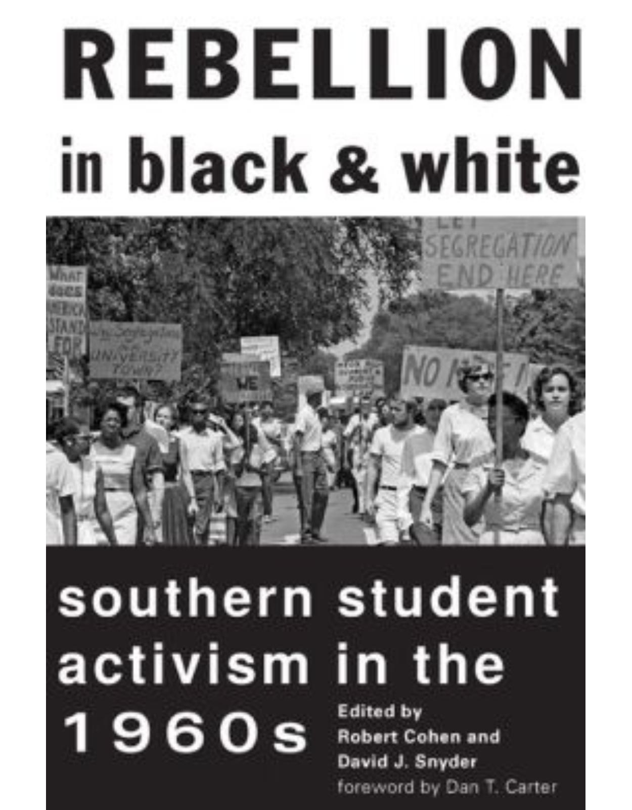 Rebellion in Black and White. Southern Student Activism in the 1960s