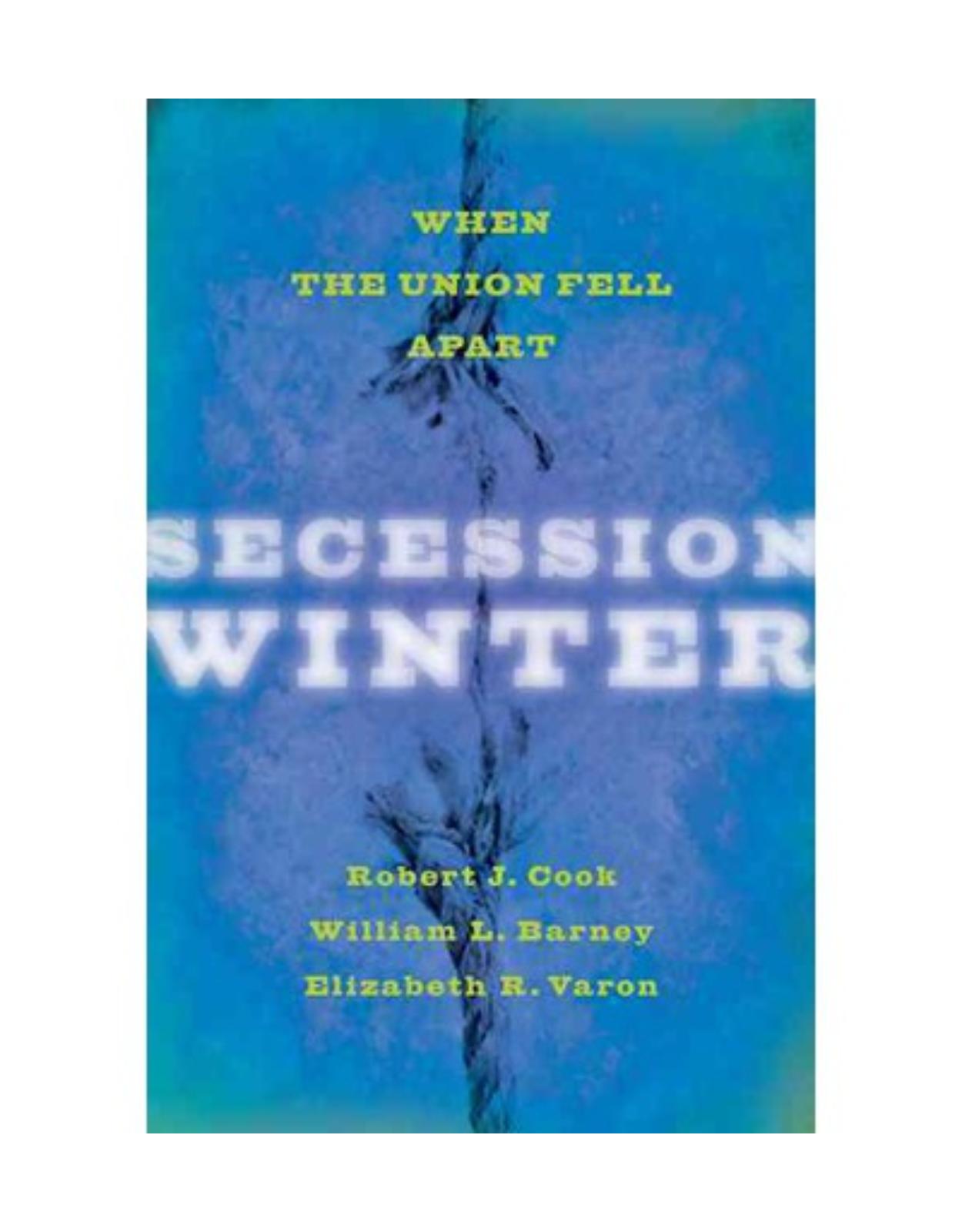 Secession Winter. When the Union Fell Apart