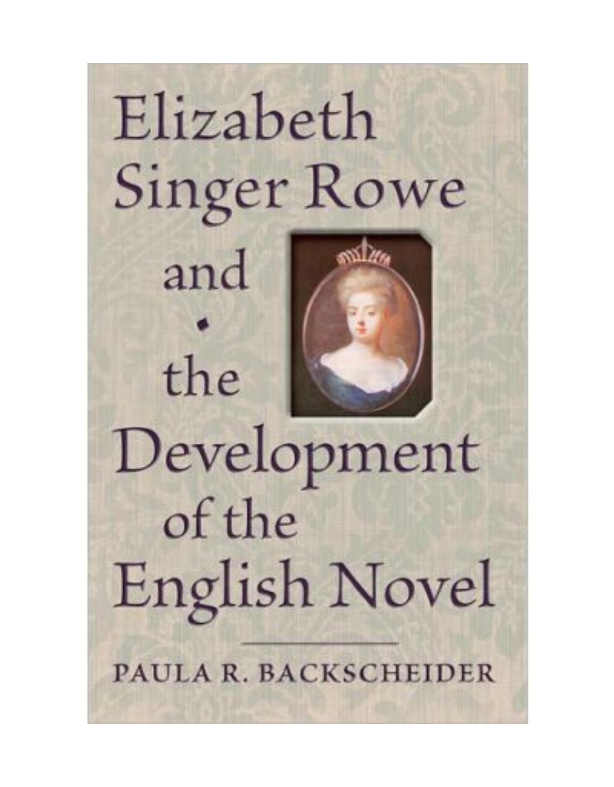 Elizabeth Singer Rowe and the Development of the English Novel.