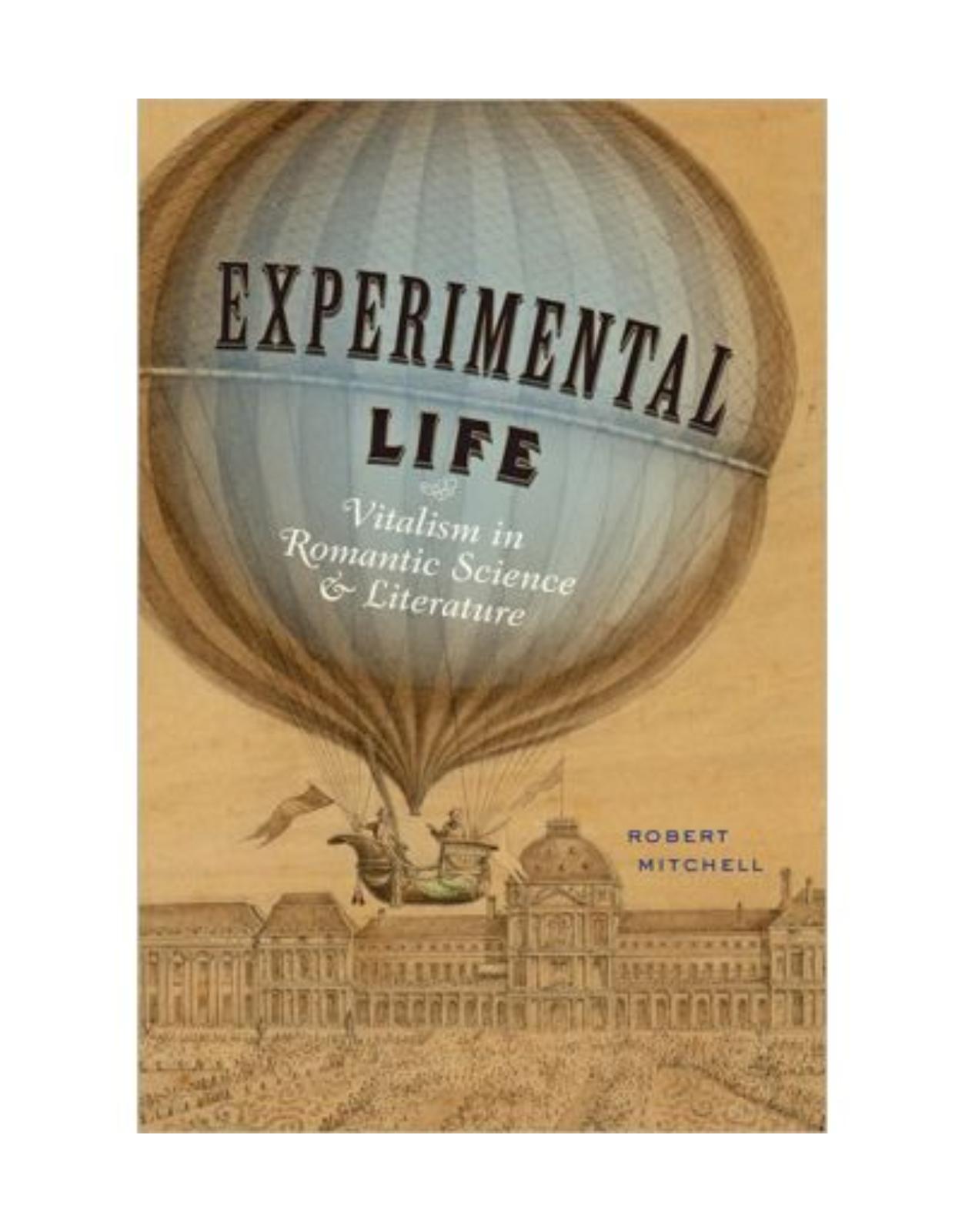 Experimental Life. Vitalism in Romantic Science and Literature
