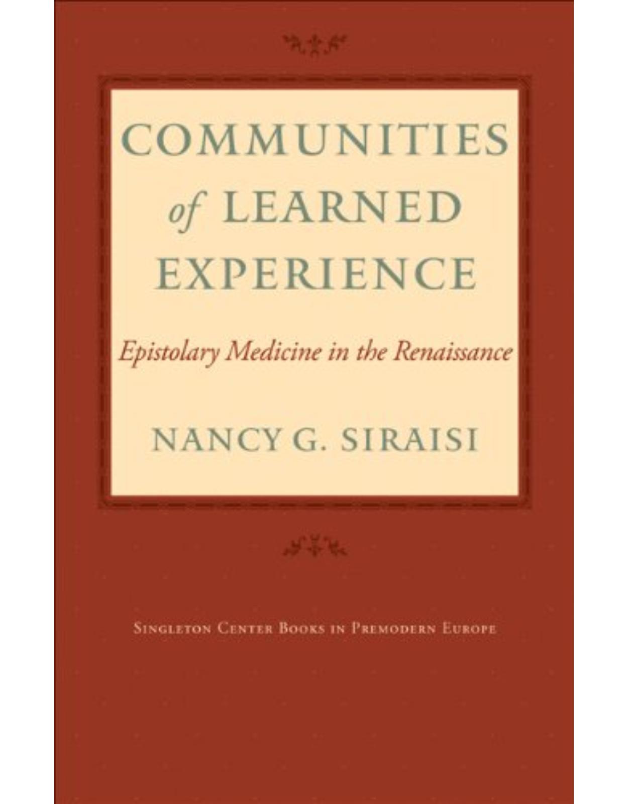 Communities of Learned Experience. Epistolary Medicine in the Renaissance