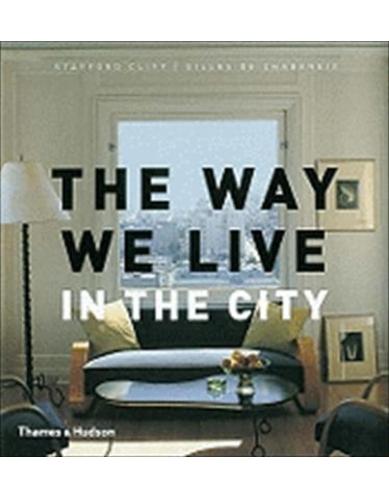 The Way We Live In the City