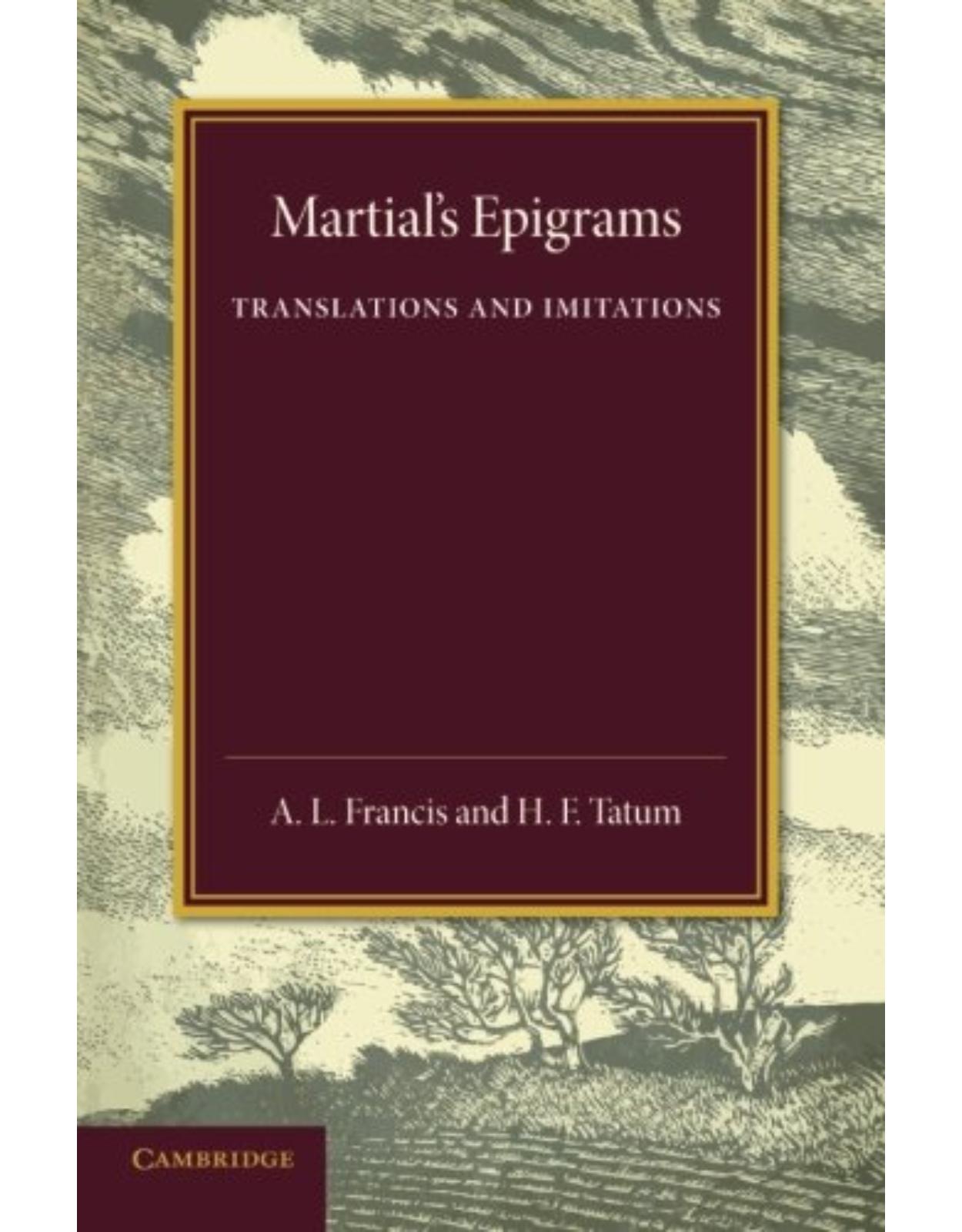 Martial's Epigrams: Translations and Imitations
