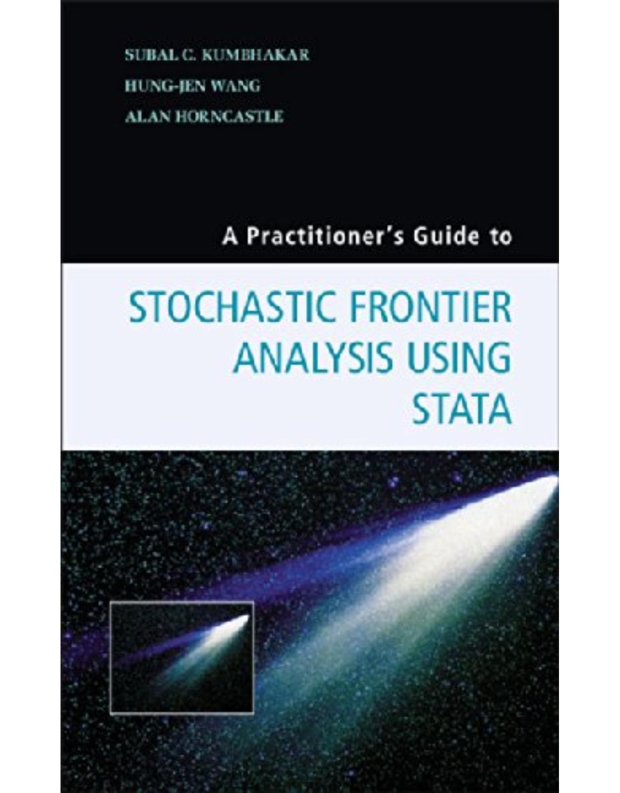 A Practitioner's Guide to Stochastic Frontier Analysis Using Stata 