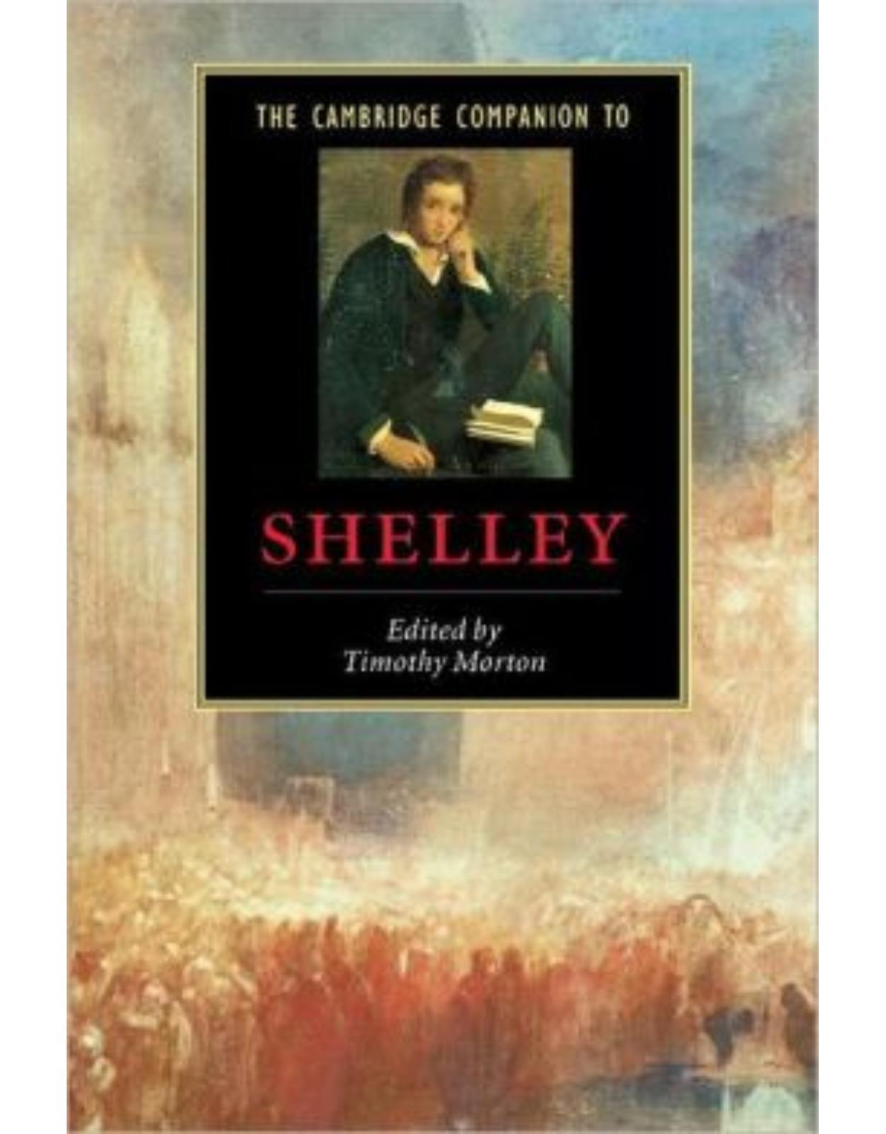 The Cambridge Companion to Shelley (Cambridge Companions to Literature)