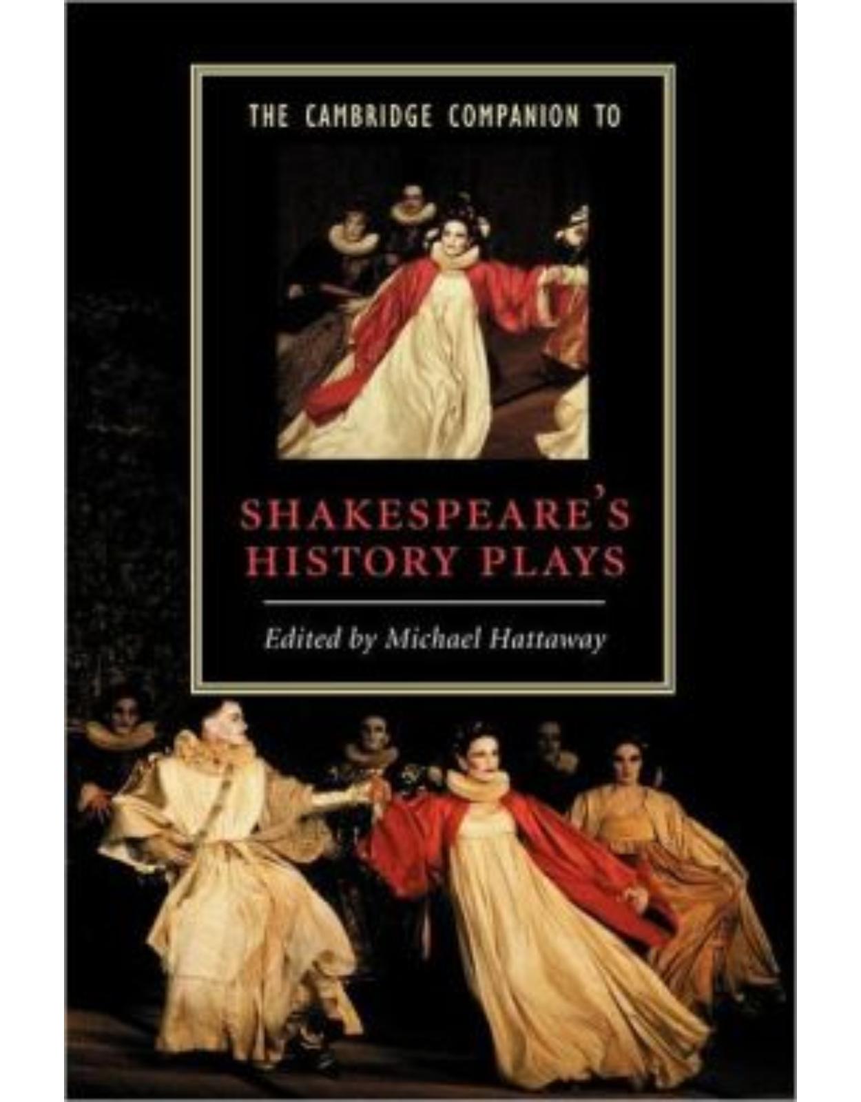 The Cambridge Companion to Shakespeare's History Plays (Cambridge Companions to Literature)