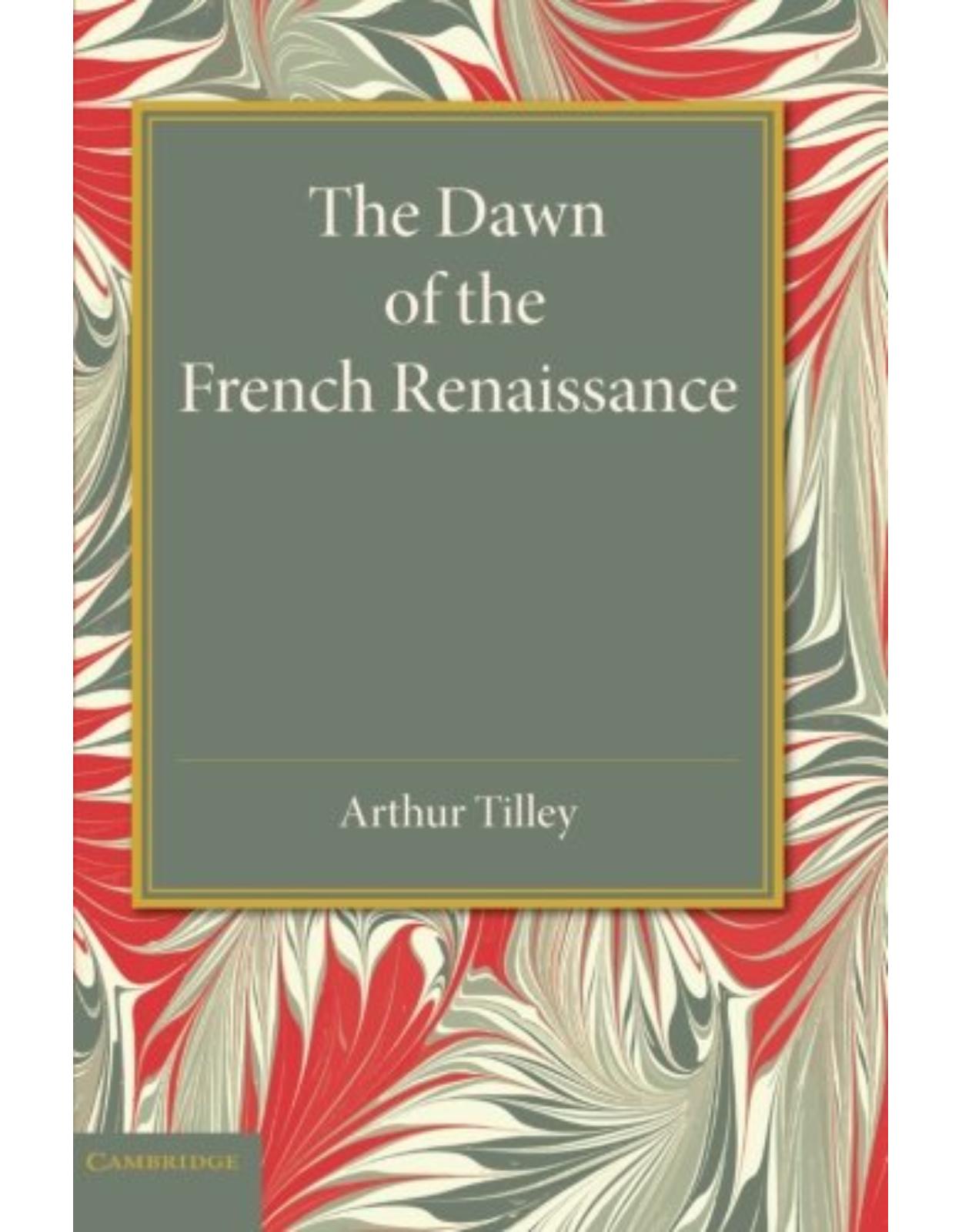 The Dawn of the French Renaissance 