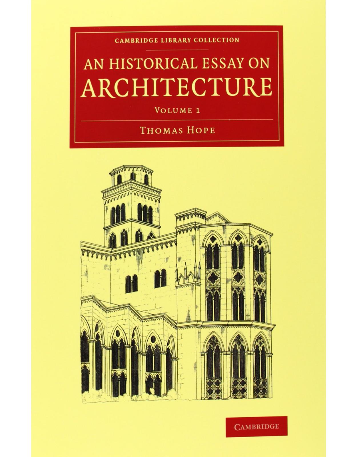An Historical Essay on Architecture 2 Volume Set (Cambridge Library Collection - Art and Architecture)