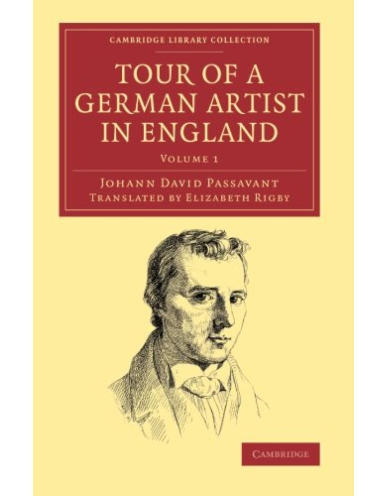 Tour of a German Artist in England: With Notices of Private Galleries, and Remarks on the State of Art (Volume 1)