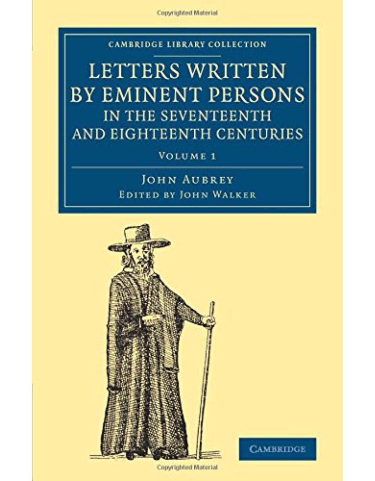 Letters Written by Eminent Persons in the Seventeenth and Eighteenth Centuries 2 Volume Set: Letters Written by Eminent Persons in the Seventeenth and ... - British and Irish History, General)