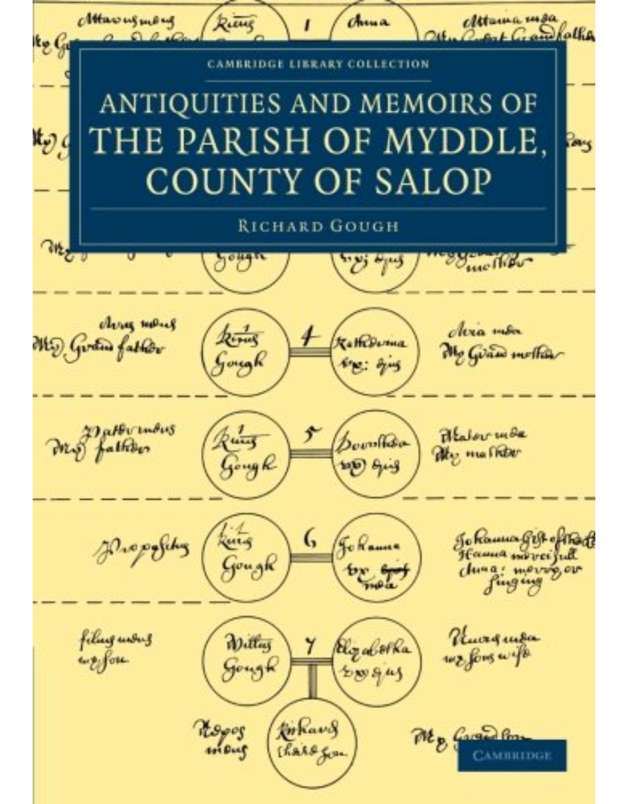 The Antiquities and Memoirs of the Parish of Myddle, County of Salop (Cambridge Library Collection - British & Irish History, 17th & 18th Centuries)