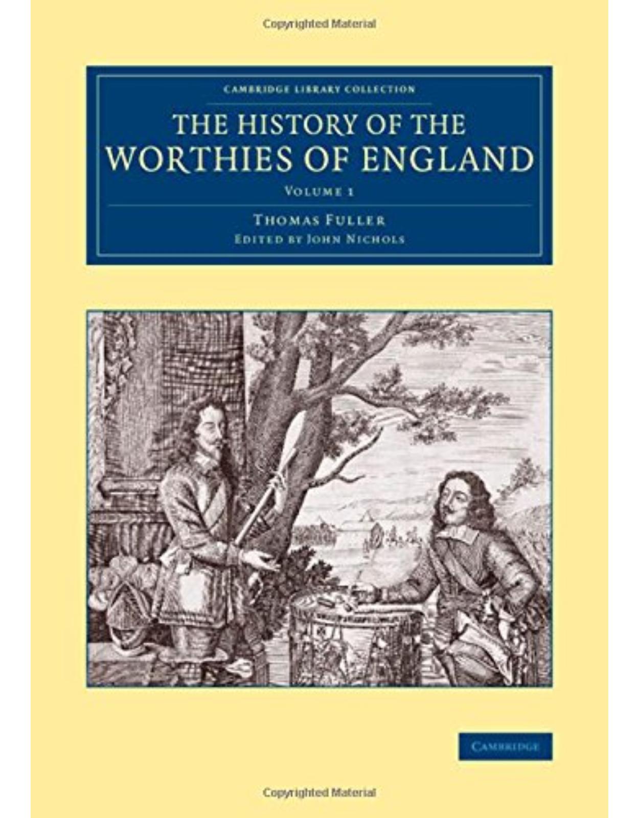 The History of the Worthies of England: Volume 1 (Cambridge Library Collection - British and Irish History, General)