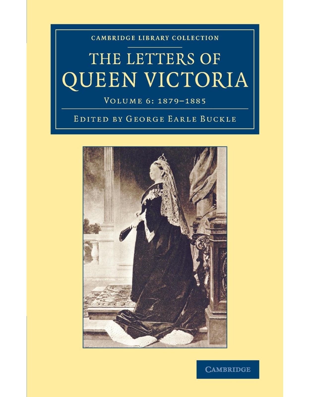 The Letters of Queen Victoria: Volume 6 (Cambridge Library Collection - British and Irish History, 19th Century)