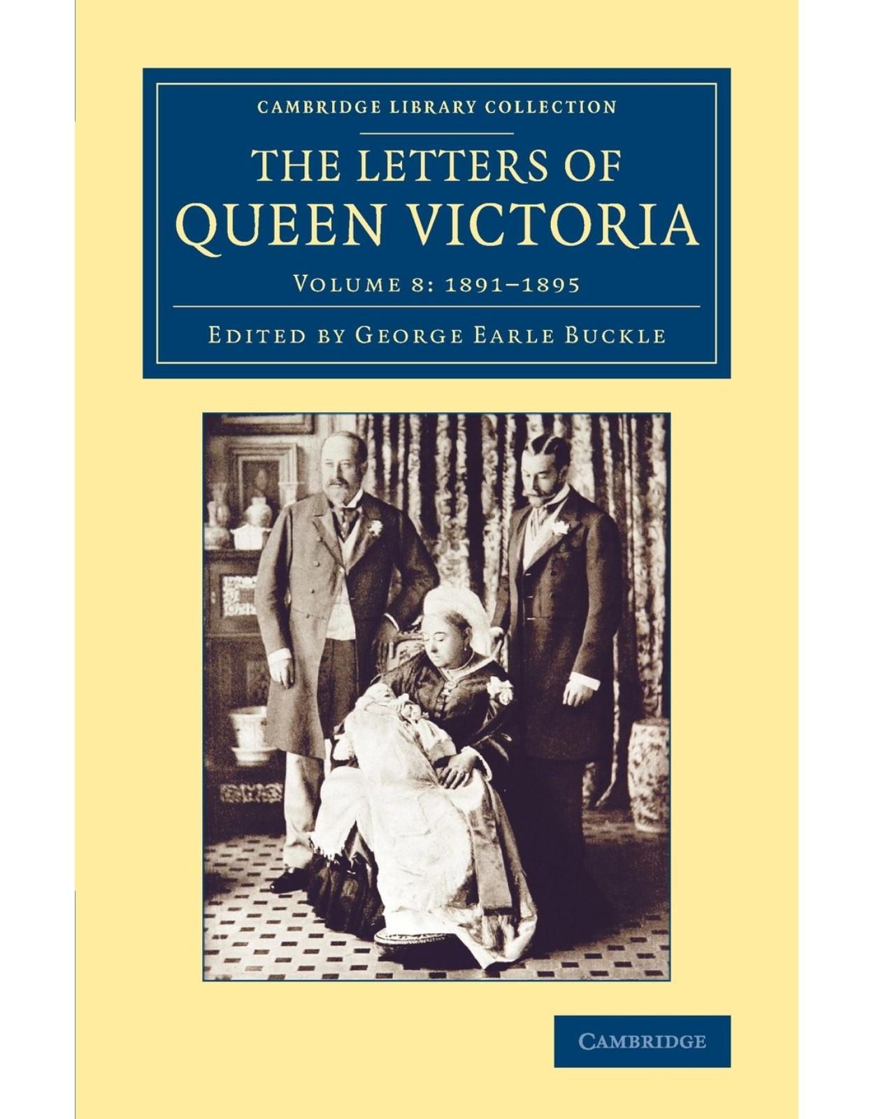 The Letters of Queen Victoria: Volume 8 (Cambridge Library Collection - British and Irish History, 19th Century)