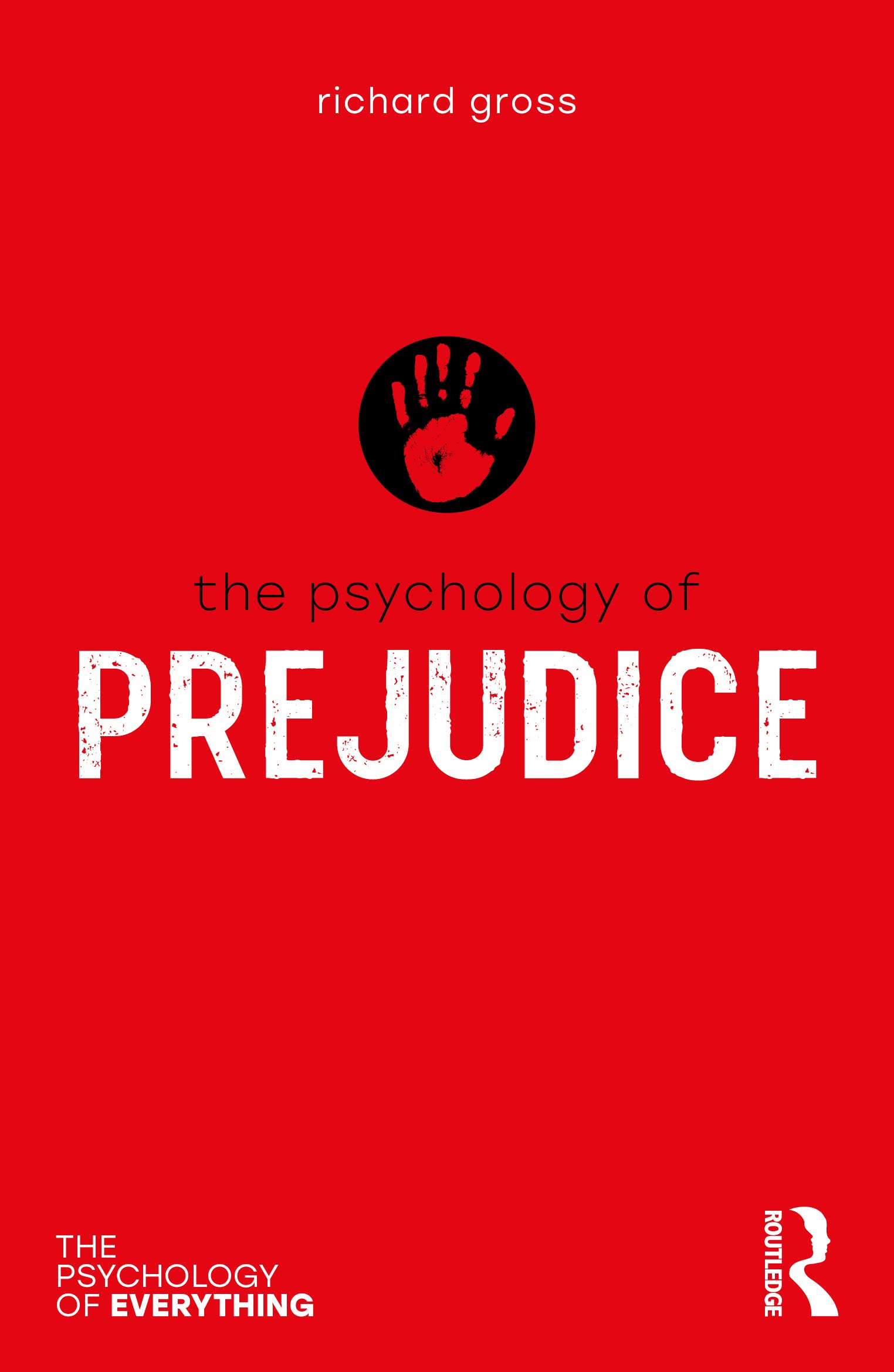 Coperta cărții "The Psychology of Prejudice (The Psychology of Everything)" de autor necunoscut