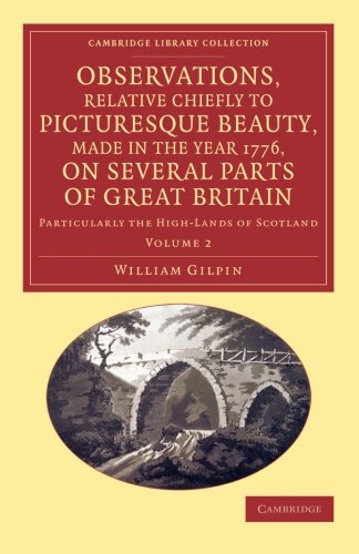 Coperta cărții "Observations, Relative Chiefly to Picturesque Beauty, Made in the Year 1776, on Several Parts of Great Britain 2 Volume Set: Particularly the High-Lands of Scotland" de autor necunoscut