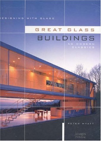 Coperta cărții "Designing with Glass - Great Glass Buildings" de autor necunoscut