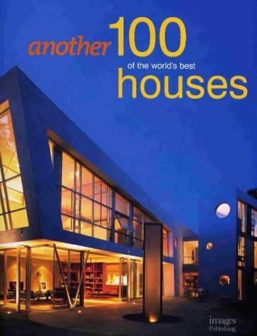 Coperta cărții "Another 100 of the World&#039;s Best Houses" de autor necunoscut