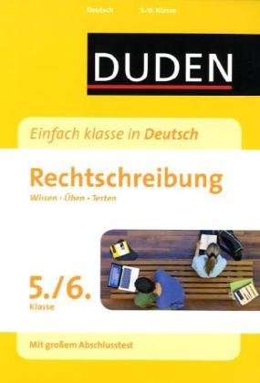 Coperta cărții "Duden - Einfach klasse in Deutsch. Rechtschreibung 5./6. Klasse: Wissen - &amp;#220;ben - Testen" de autor necunoscut