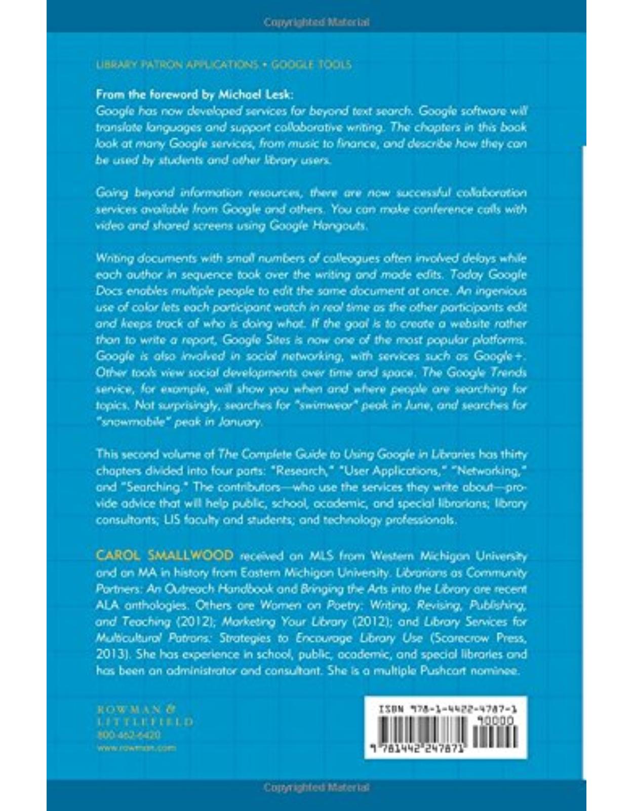 The Complete Guide to Using Google in Libraries  Research, User Applications, and Networking, Volume 2