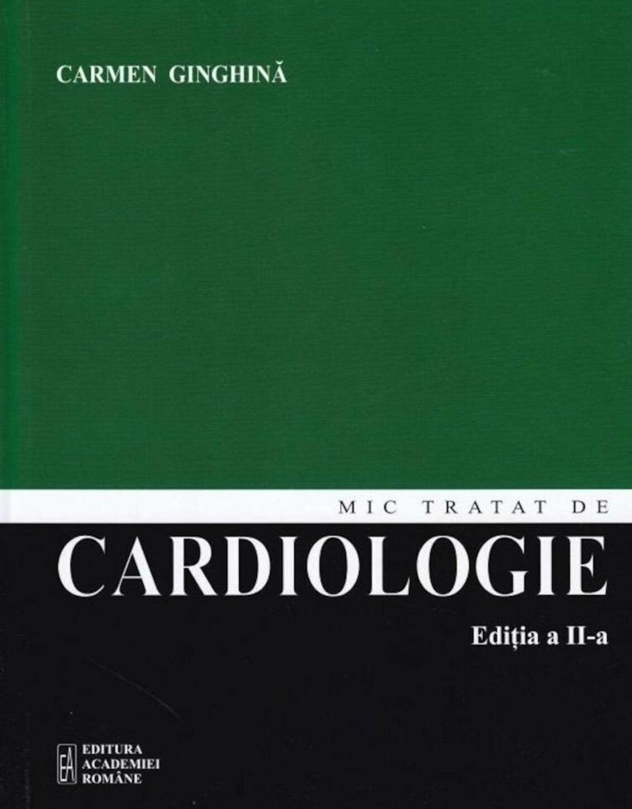 Mic tratat de cardiologie (editia a doua, 2017)