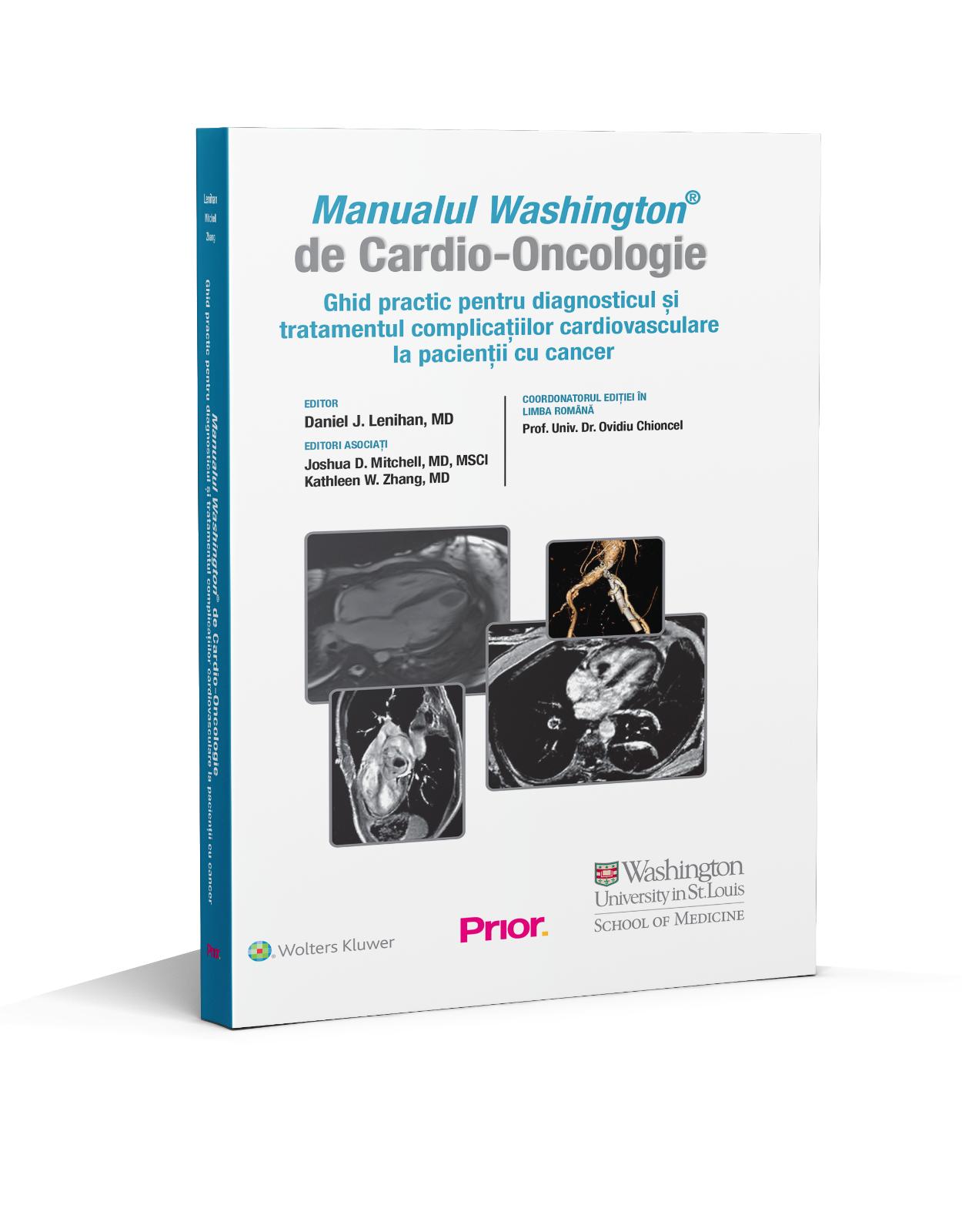 Manualul Washington® de Cardio-Oncologie.Ghid practic pentru diagnosticul si tratamentul complicatiilor cardiovasculare la pacientii cu cancer