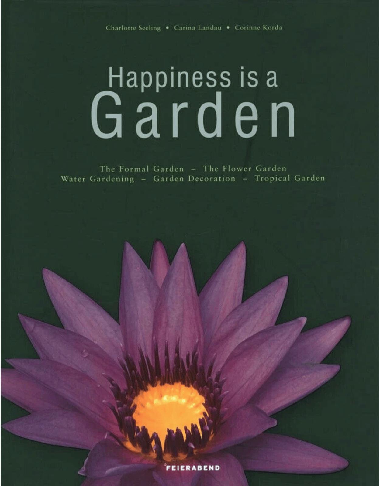 Happiness is a Garden