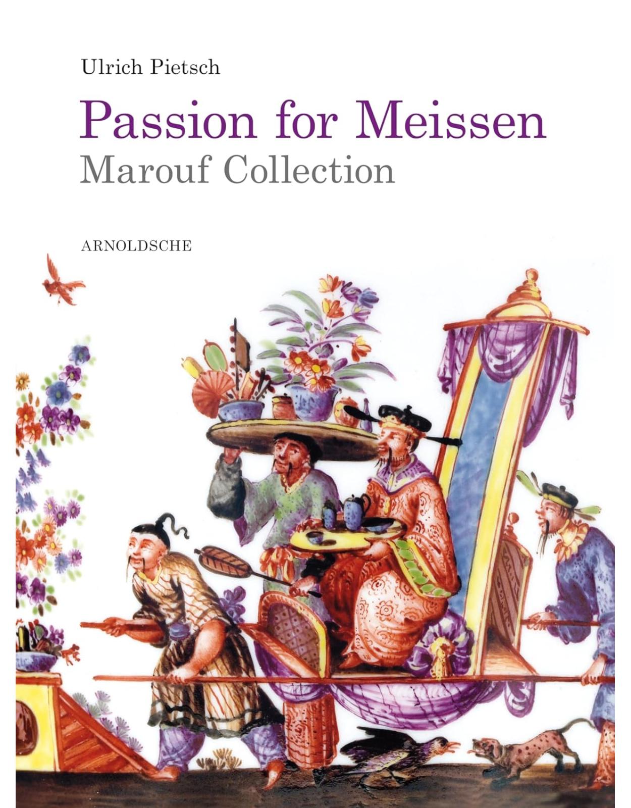 Passion for Meissen: Marouf Collection: Sammlung Marouf